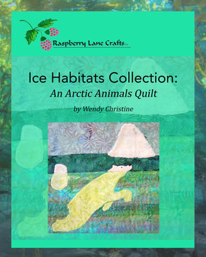 Raspberry Lane Crafts Ice Habitats Collection An Artic Animals Quilt Book by Wendy Christine digital PDF download for sale buy purchase features 13 patterns including seals, polar bears, killer whales orcas, penguins, husky 