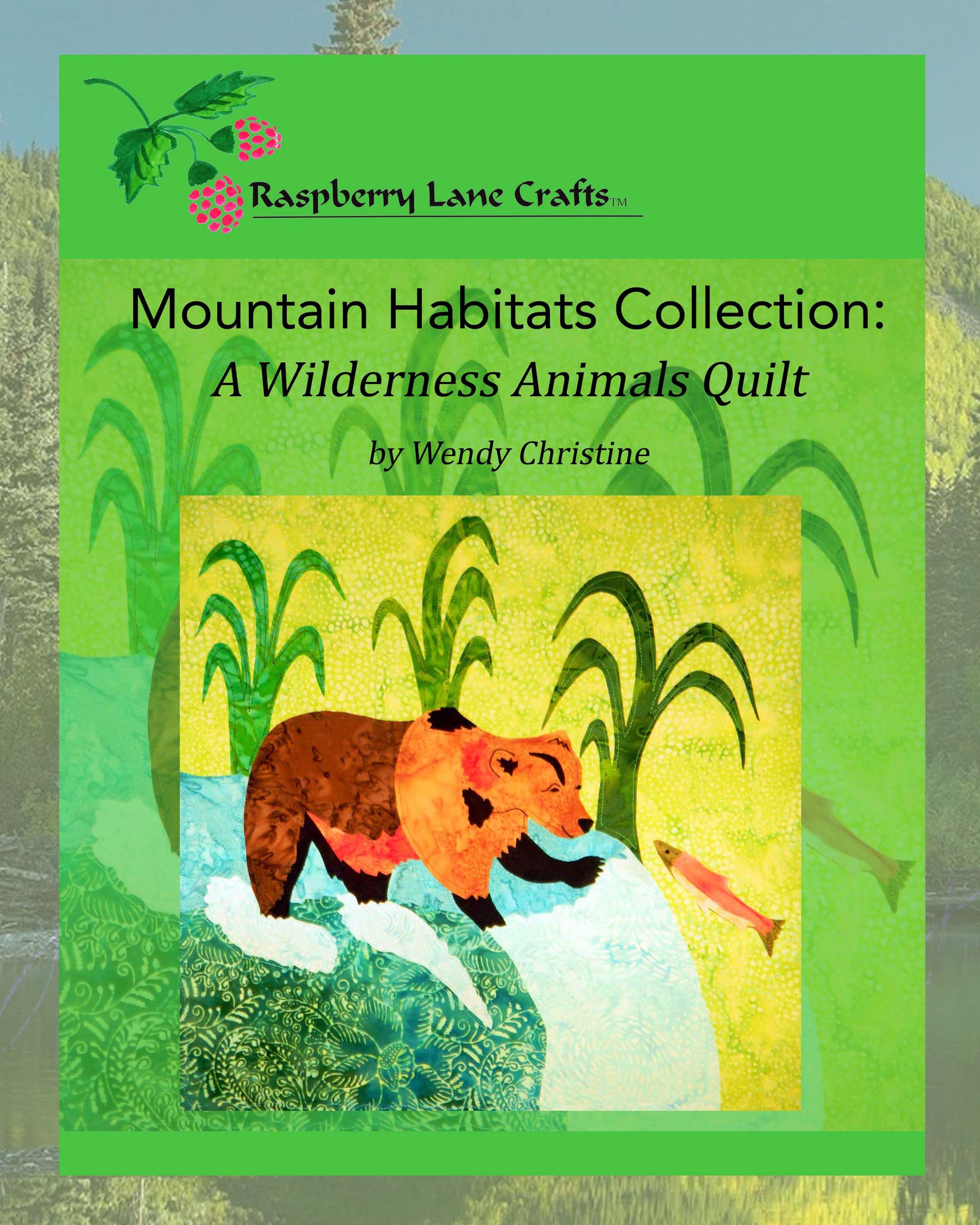 Mountain Habitats Collection A Wilderness Animals Quilt Book Download by Wendy Christine at Raspberry Lane Crafts includes 13 patterns including bears, raccoon, peregrine falcon, mountain birds chickadees, ram, elk quilt block patterns printable downloadable PDF digital file