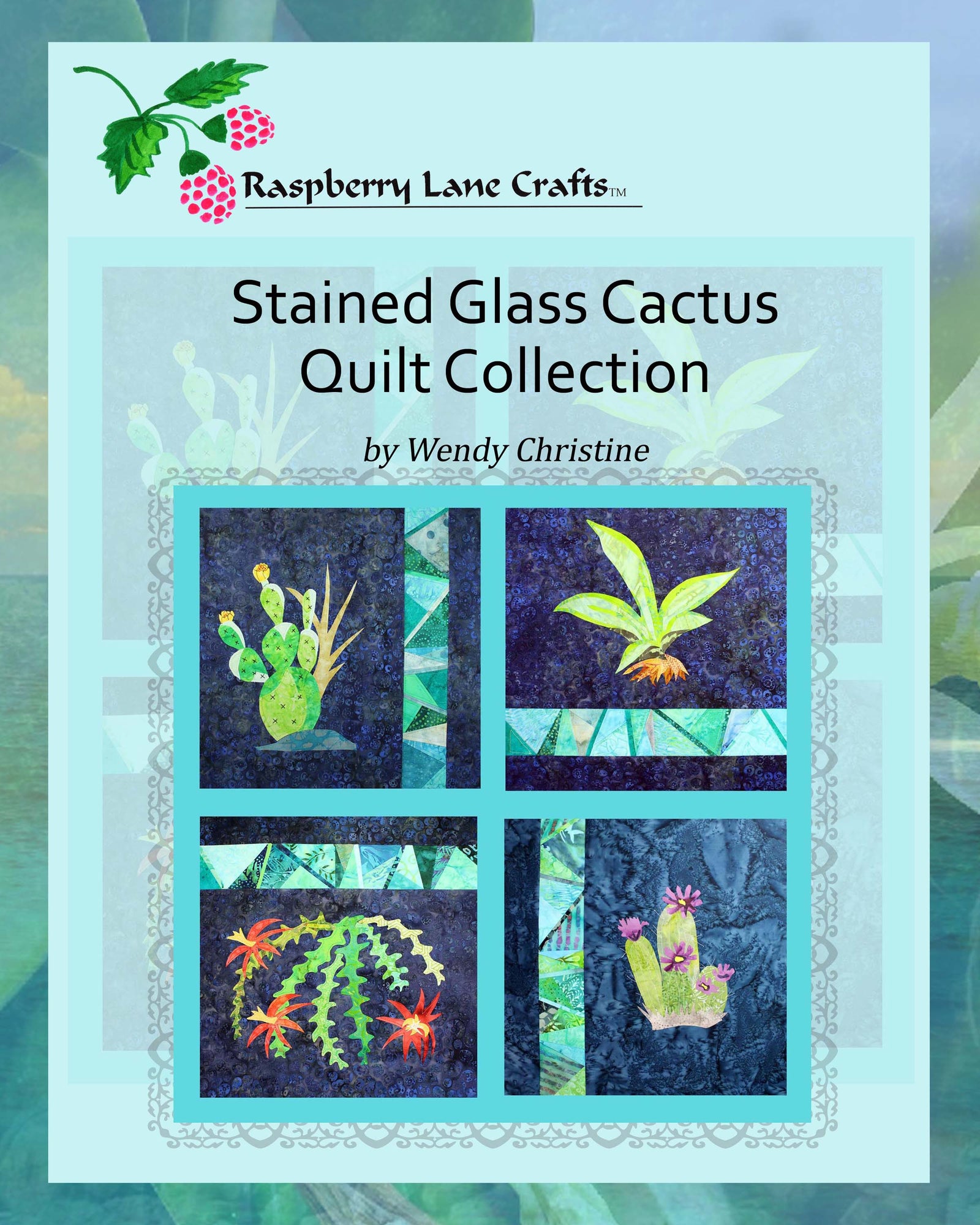 Raspberry Lane Crafts Stained Glass Cactus Quilt Collection Book Download for Sale by Wendy Christine includes four cactus quilt block patterns prickly pear, agave, ric rac cactus and purple cactus.  Visit us at www.raspberrylanecrafts.com
