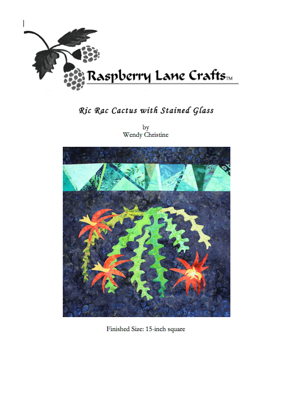 Ric Rac Cactus with Stained Glass Quilt Pattern Download - Raspberry Lane Crafts
