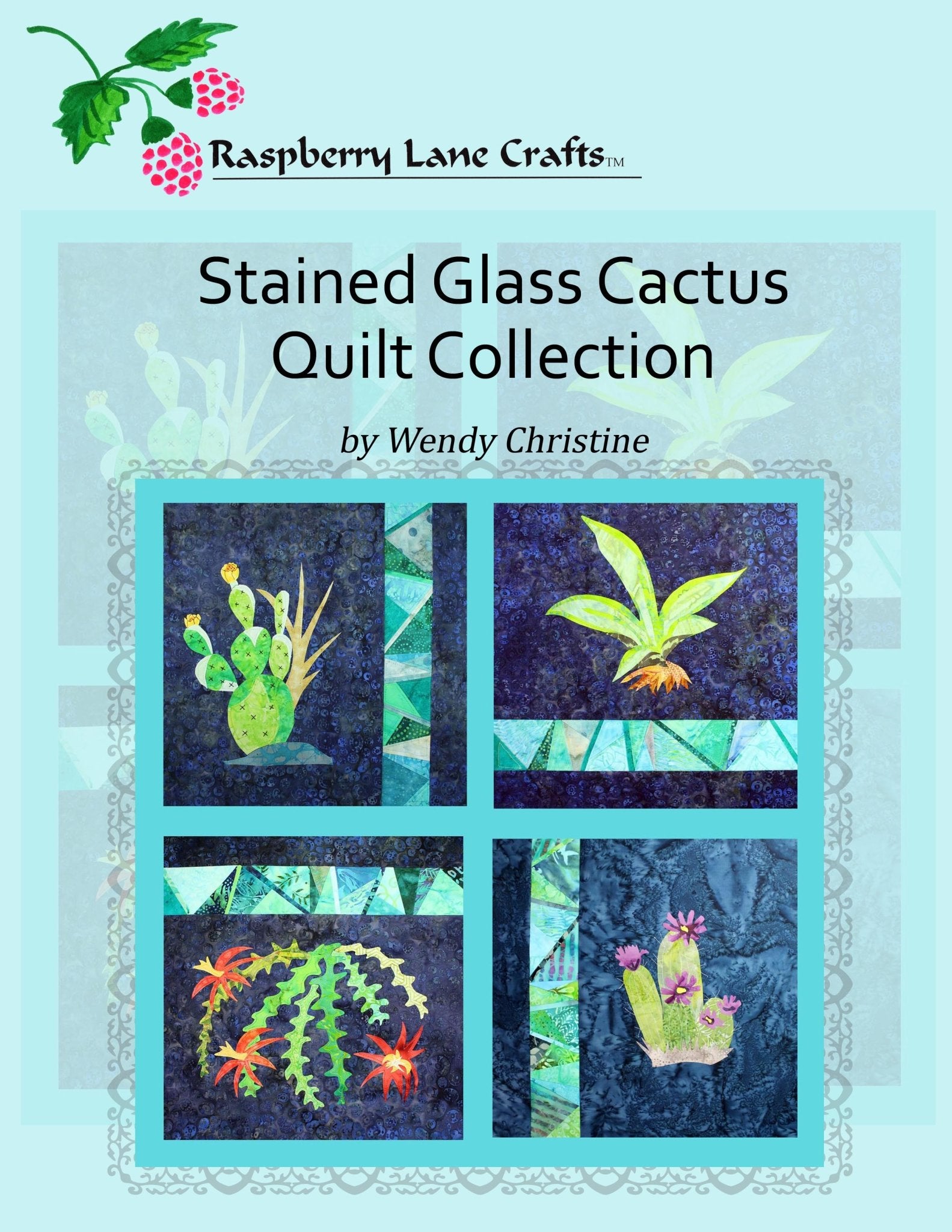 Stained Glass Cactus Quilt Book Download - Raspberry Lane Crafts
