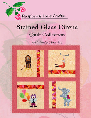 Stained Glass Circus Quilt Book Download - Raspberry Lane Crafts